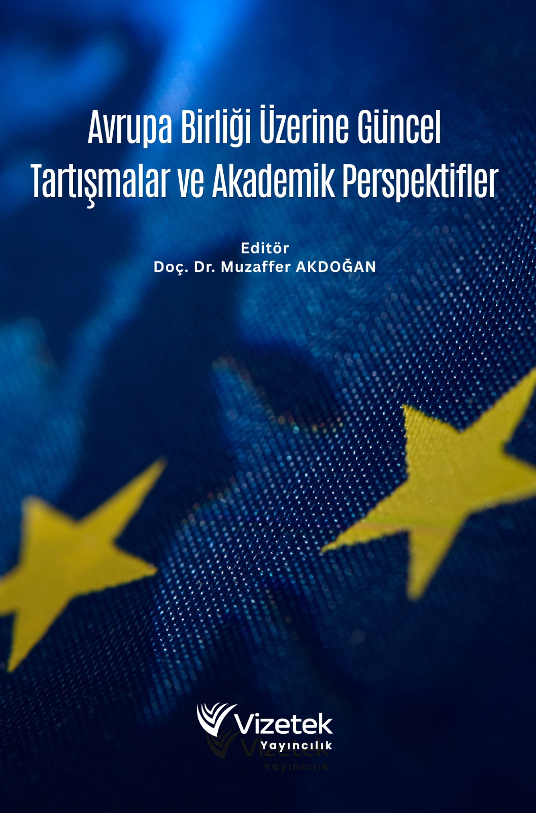 Avrupa_Birli%C4%9Fi_%C3%9Czerine_G%C3%BCncel_Tart%C4%B1%C5%9Fmalar_ve_Akademik_Perspektifler.jpg