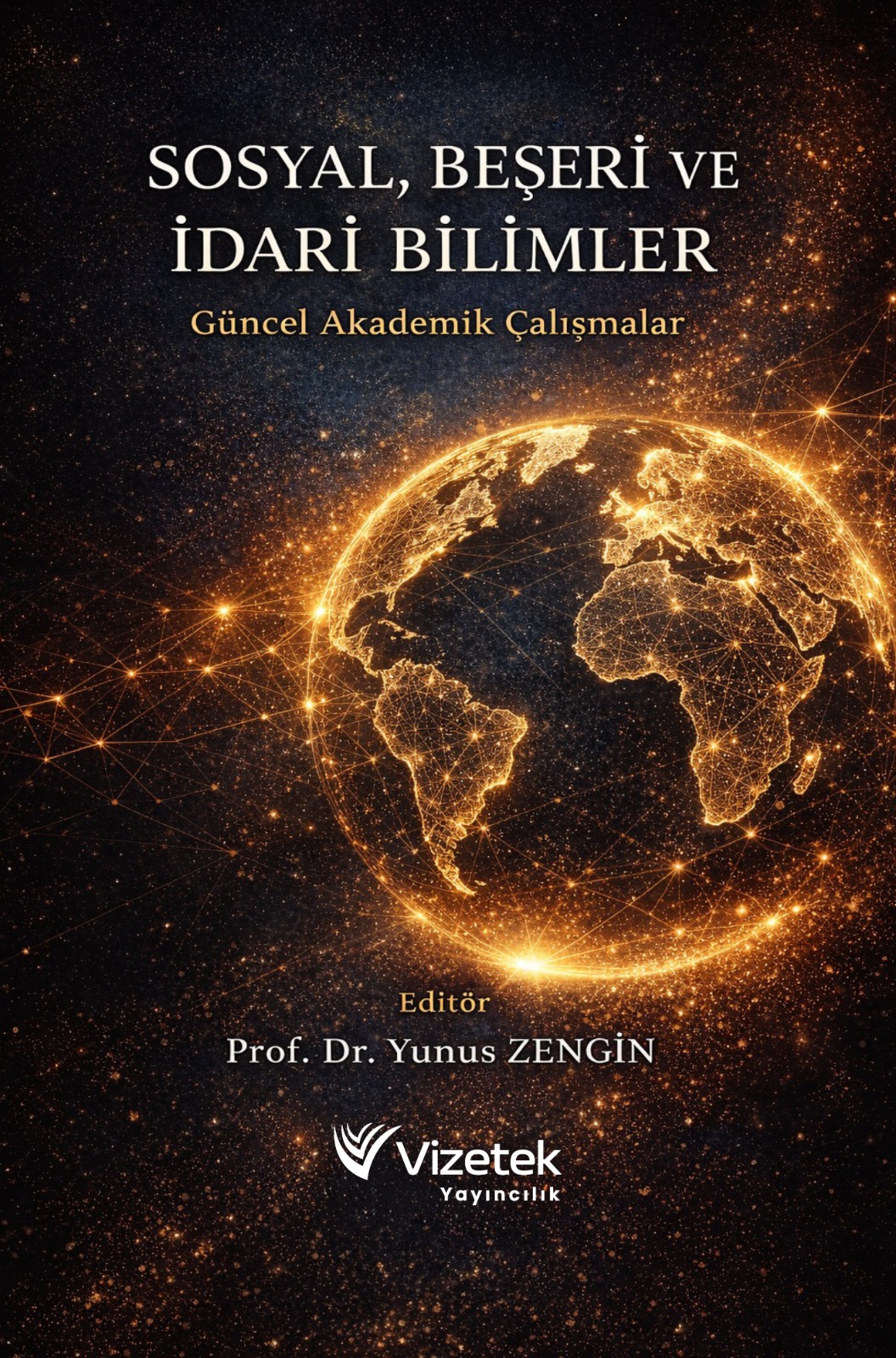 Sosyal, Beşeri ve İdari Bilimler: Güncel Akademik Çalışmalar