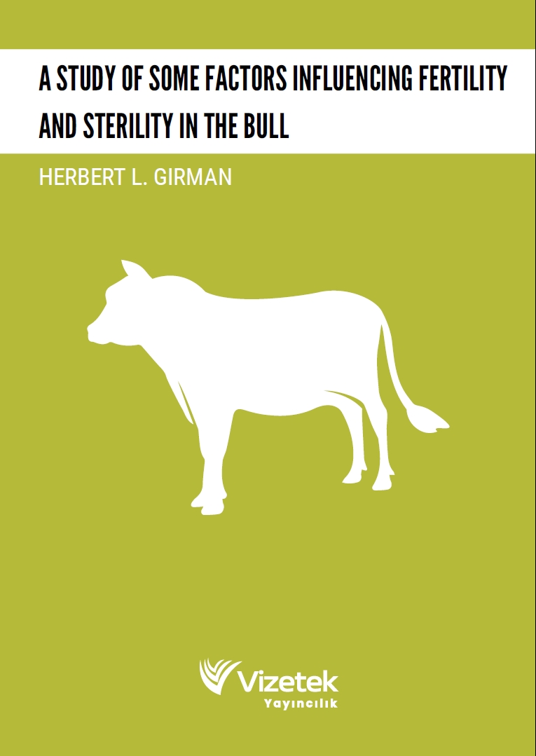 A Study of Some Factors Influencing Fertility and Sterility in the Bull A Study of Some Factors Influencing Fertility and Sterility in the Bull