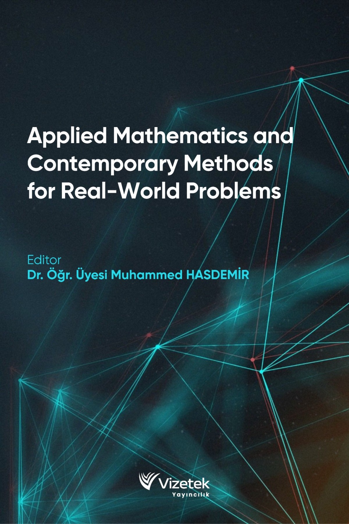 Applied Mathematics and Contemporary Methods for Real-World Problems