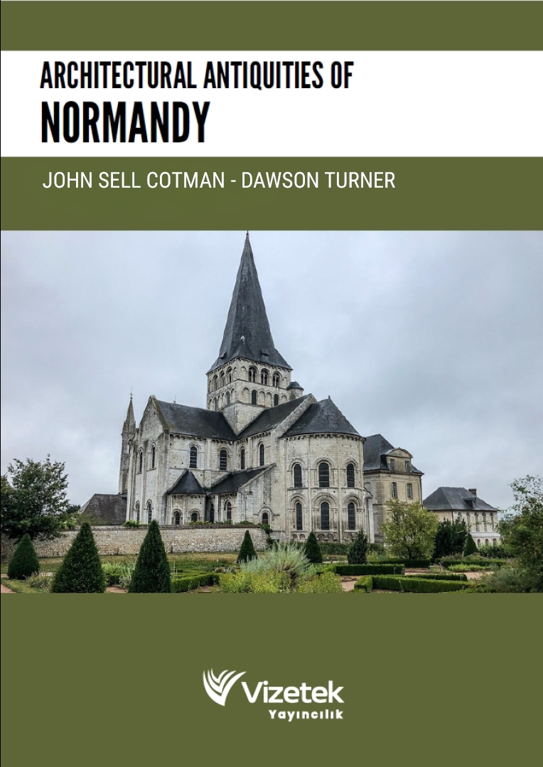 Architectural Antiquities of Normandy Architectural Antiquities of Normandy