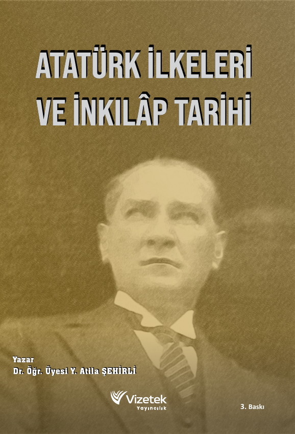 Atatürk İlkeleri ve İnkılap Tarihi Atatürk İlkeleri ve İnkılap Tarihi