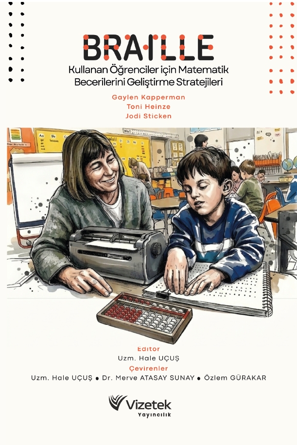 Braille Kullanan Öğrenciler için Matematik Becerilerini Geliştirme Stratejileri Braille Kullanan Öğrenciler için Matematik Becerilerini Geliştirme Stratejileri