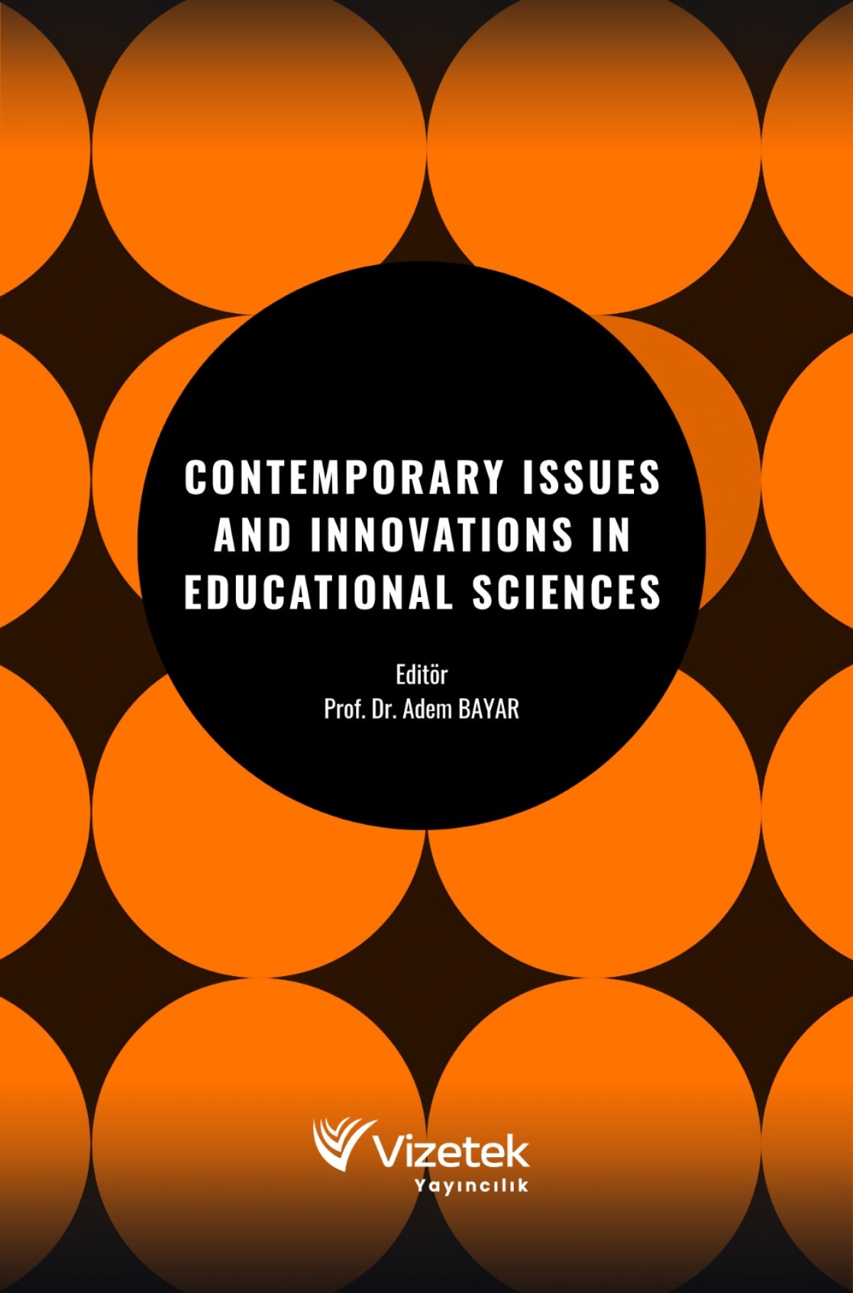 Contemporary Issues and Innovations in Educational Sciences