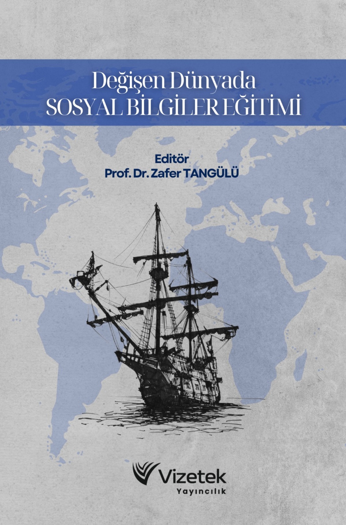 Değişen Dünyada Sosyal Bilgiler Eğitimi Değişen Dünyada Sosyal Bilgiler Eğitimi
