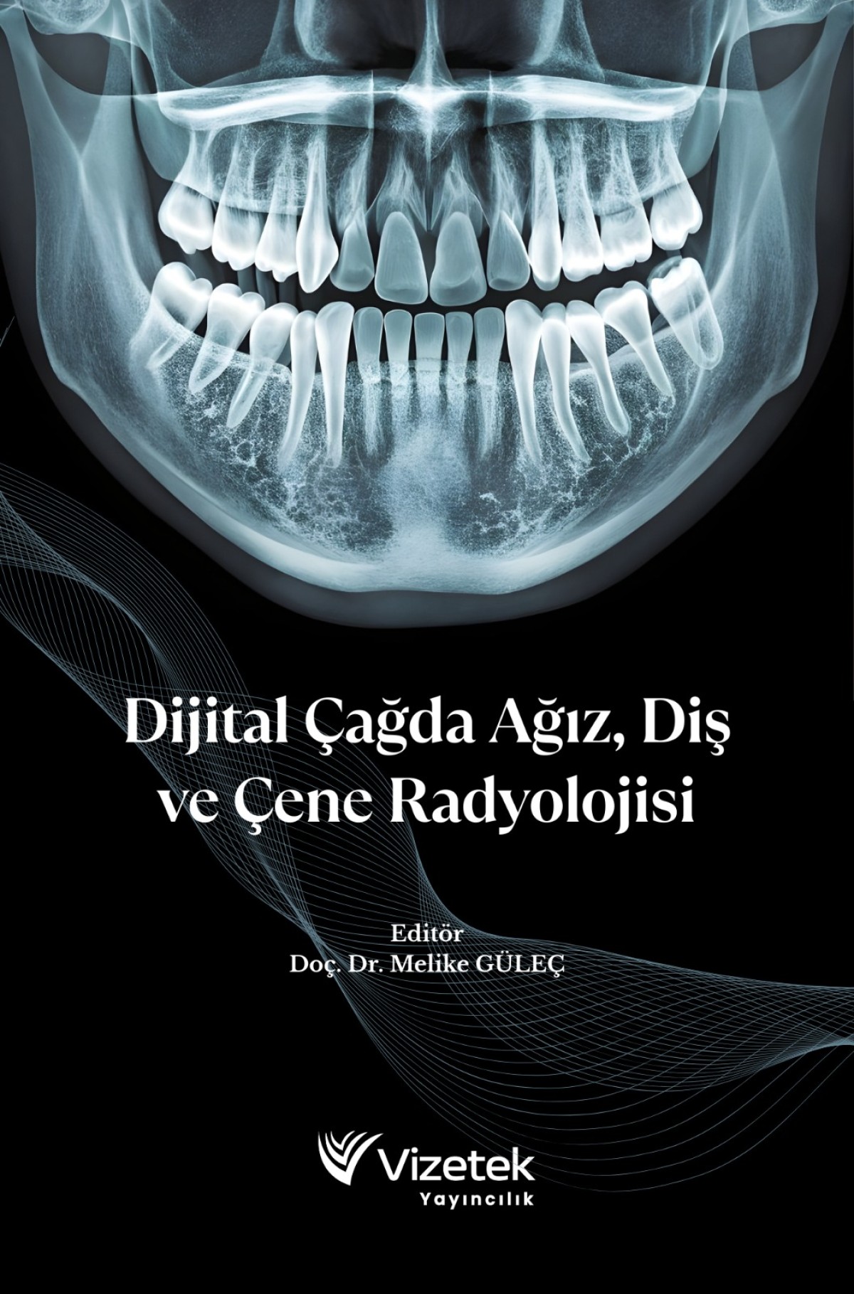 Dijital Çağda Ağız, Diş ve Çene Radyolojisi