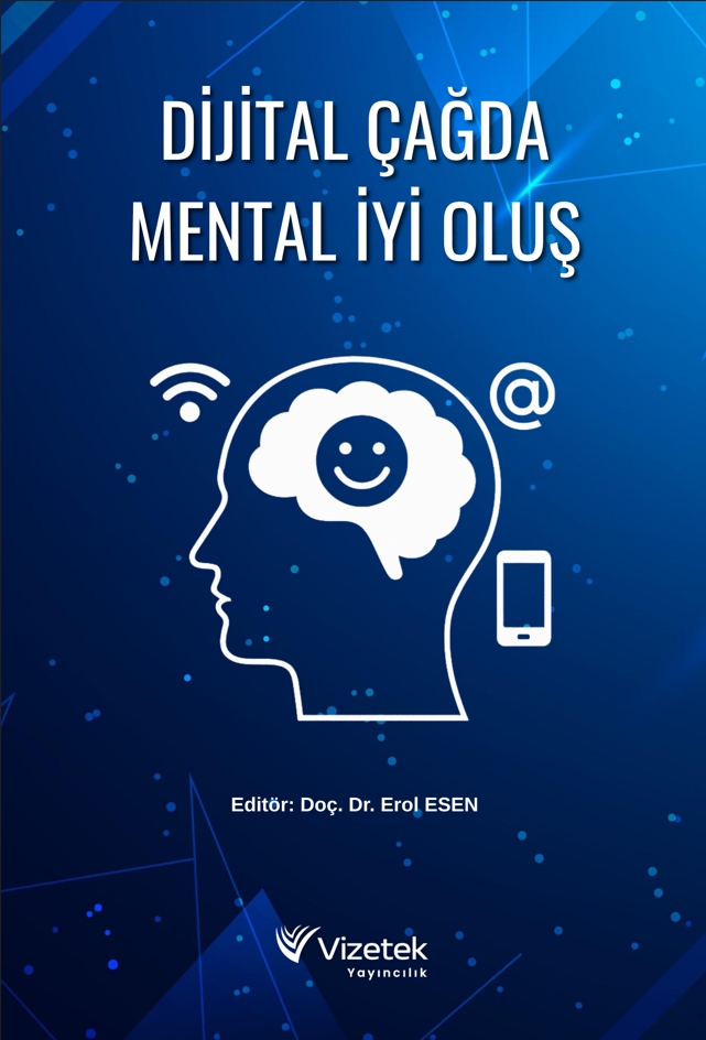 Dijital Çağda Mental İyi Oluş Dijital Çağda Mental İyi Oluş