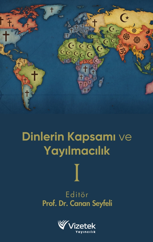 Dinlerin Kapsamı ve Yayılmacılık I Dinlerin Kapsamı ve Yayılmacılık I