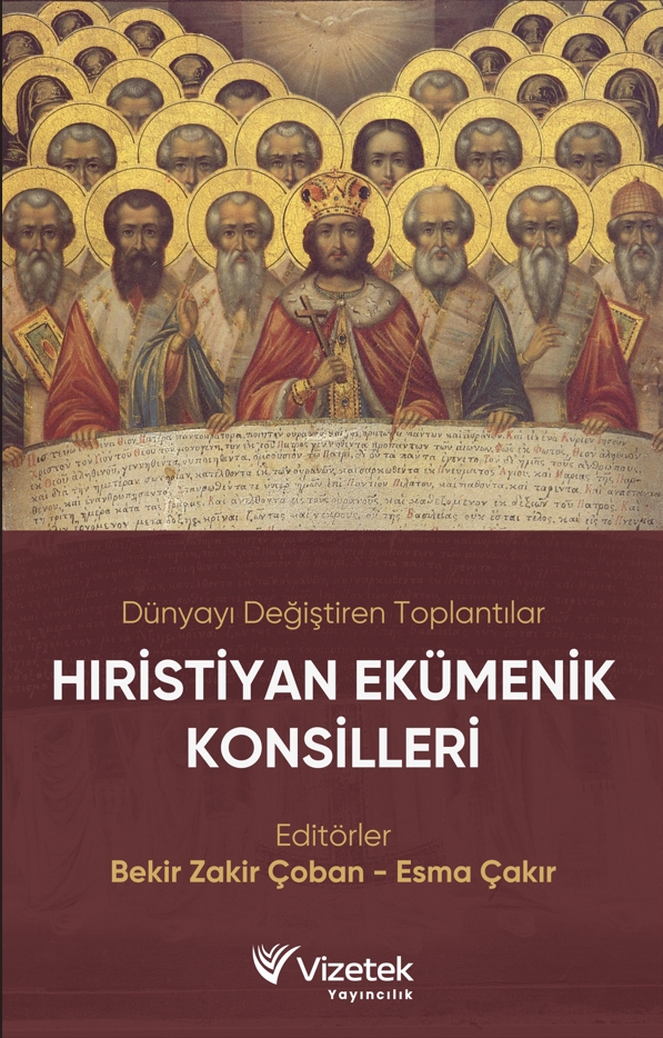 Dünyayı Değiştiren Toplantılar: Hıristiyan Ekümenik Konsilleri