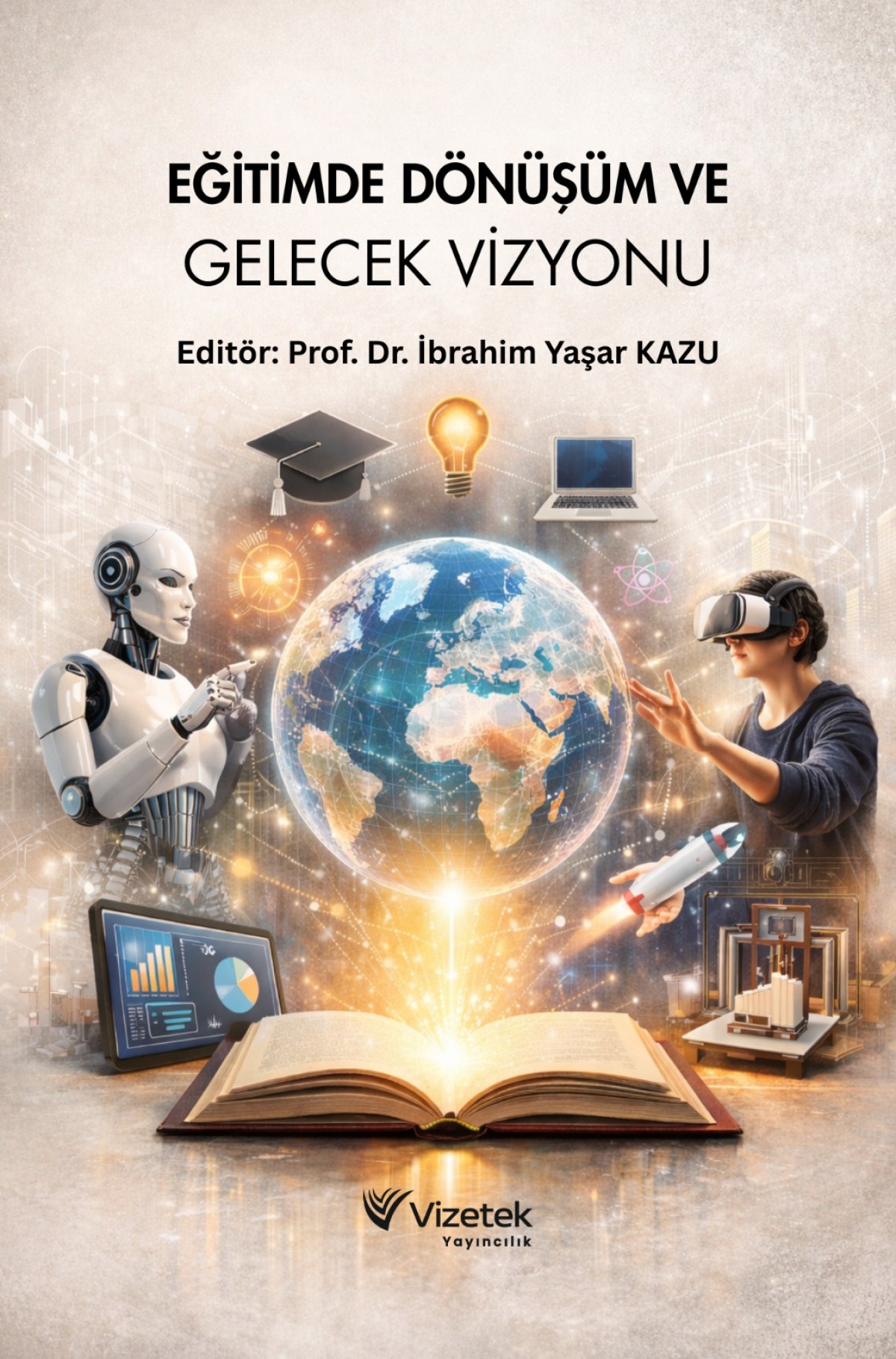 Eğitimde Dönüşüm ve Gelecek Vizyonu