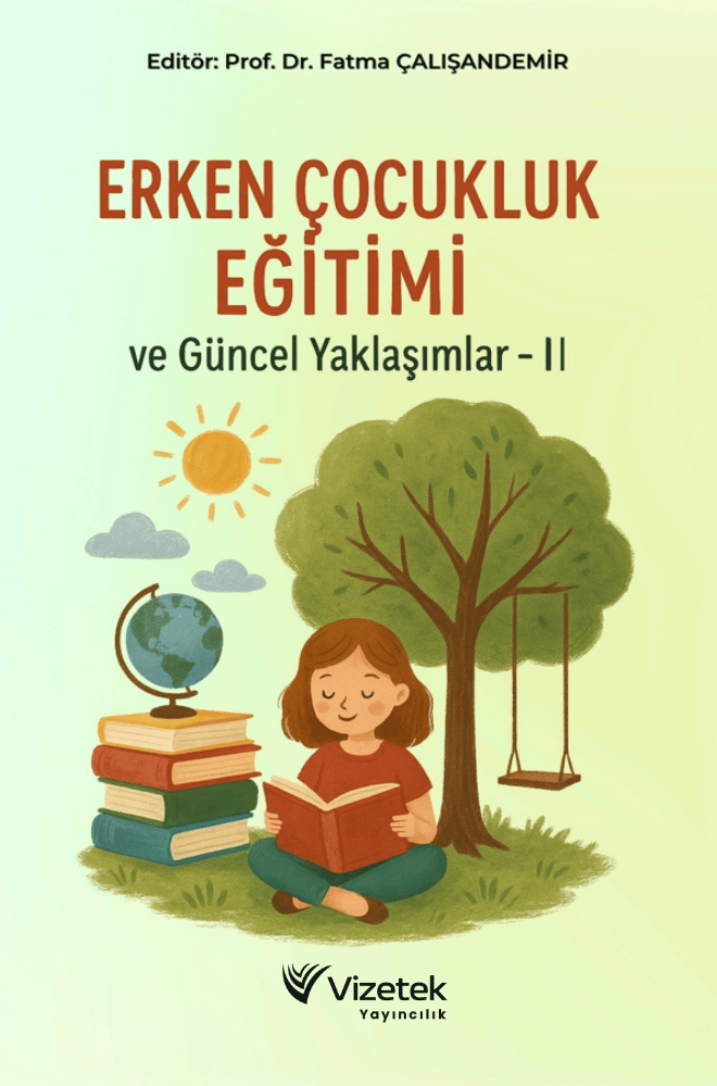 Erken Çocukluk Eğitimi ve Güncel Yaklaşımlar-II