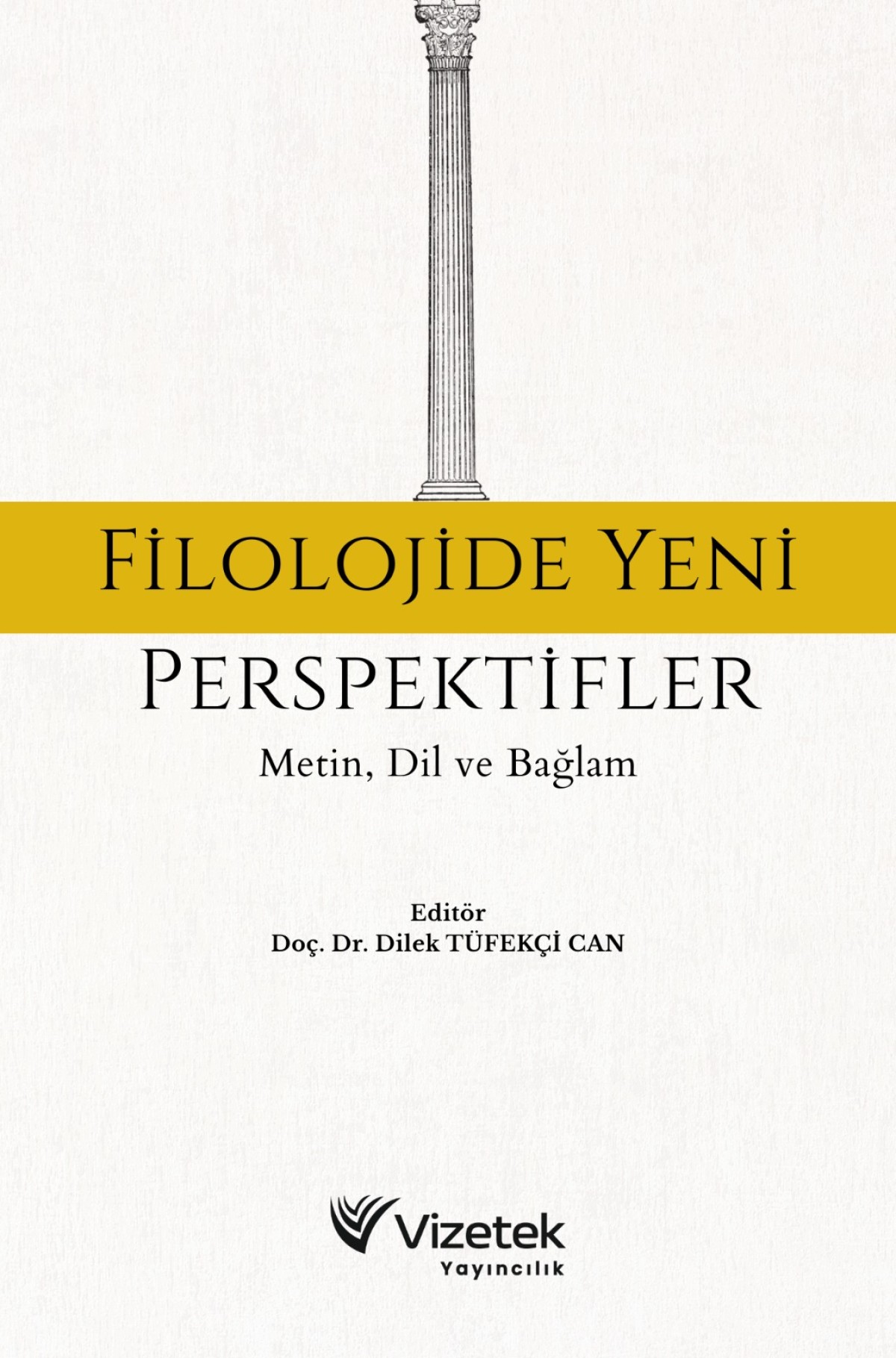 Filolojide Yeni Perspektifler: Metin, Dil ve Bağlam