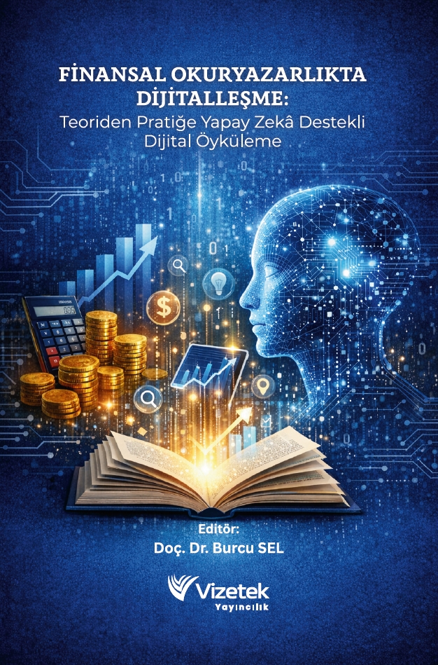 Finansal Okuryazarlıkta Dijitalleşme:Teoriden Pratiğe Yapay Zekâ Destekli Dijital Öyküleme Finansal Okuryazarlıkta Dijitalleşme:Teoriden Pratiğe Yapay Zekâ Destekli Dijital Öyküleme