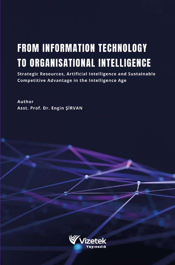 From Information Technology to Organisational Intelligence | Strategic Resources, Artificial Intelligence and Sustainable Competitive Advantage in the Intelligence Age