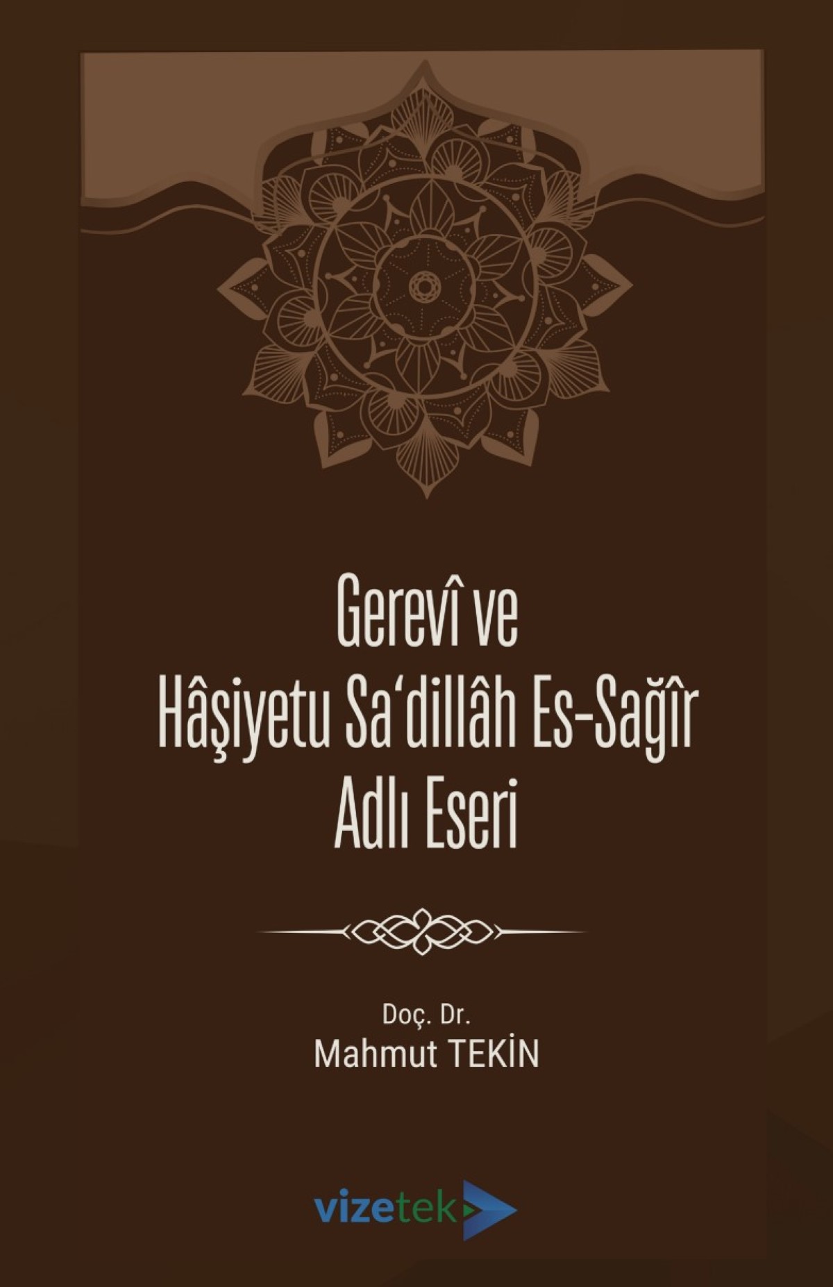 Gerevî ve Hâşiyetu Sa‘dillâh es-Sağîr Adlı Eseri