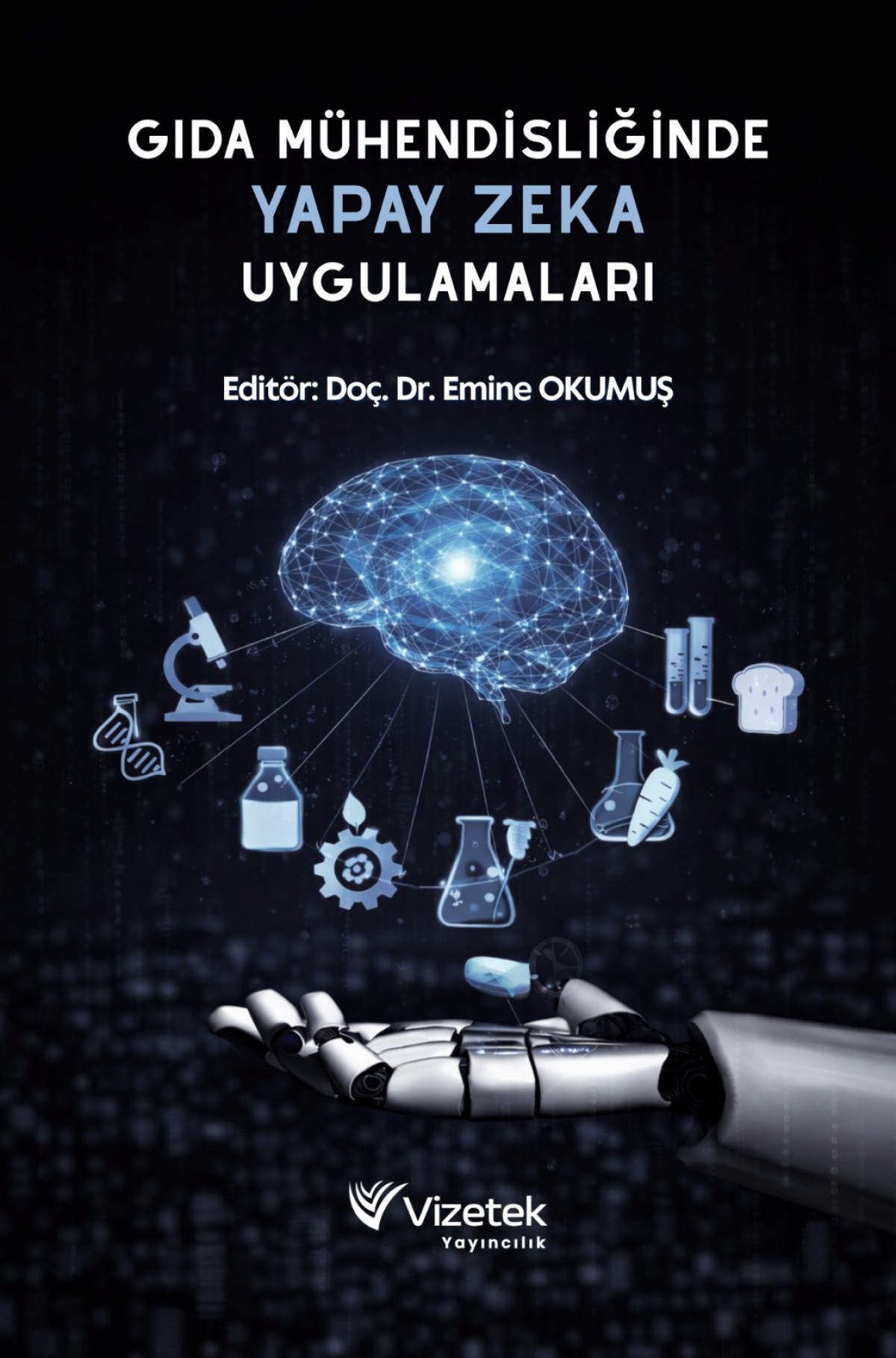 Gıda Mühendisliğinde Yapay Zekâ Uygulamaları Gıda Mühendisliğinde Yapay Zekâ Uygulamaları