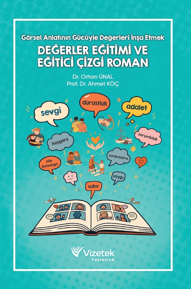 Görsel Anlatının Gücüyle Değerleri İnşa Etmek Değerler Eğitimi ve Eğitici Çizgi Roman Görsel Anlatının Gücüyle Değerleri İnşa Etmek Değerler Eğitimi ve Eğitici Çizgi Roman