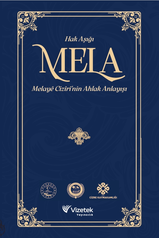 HAK ÂŞIĞI MELA MELAYÊ CIZÎRÎ’NIN AHLAK ANLAYIŞI HAK ÂŞIĞI MELA MELAYÊ CIZÎRÎ’NIN AHLAK ANLAYIŞI