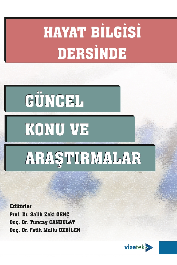 Hayat Bilgisi Dersinde Güncel Konu ve Araştırmalar Hayat Bilgisi Dersinde Güncel Konu ve Araştırmalar