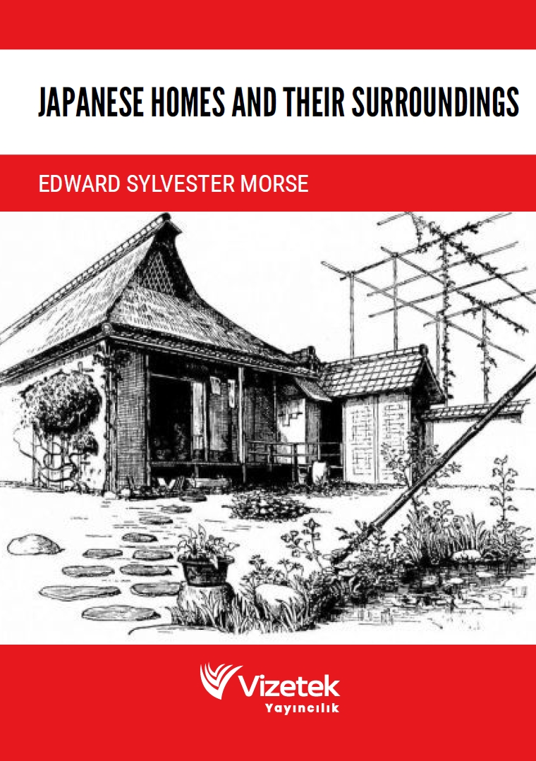 Japanese Homes and Their Surroundings Japanese Homes and Their Surroundings