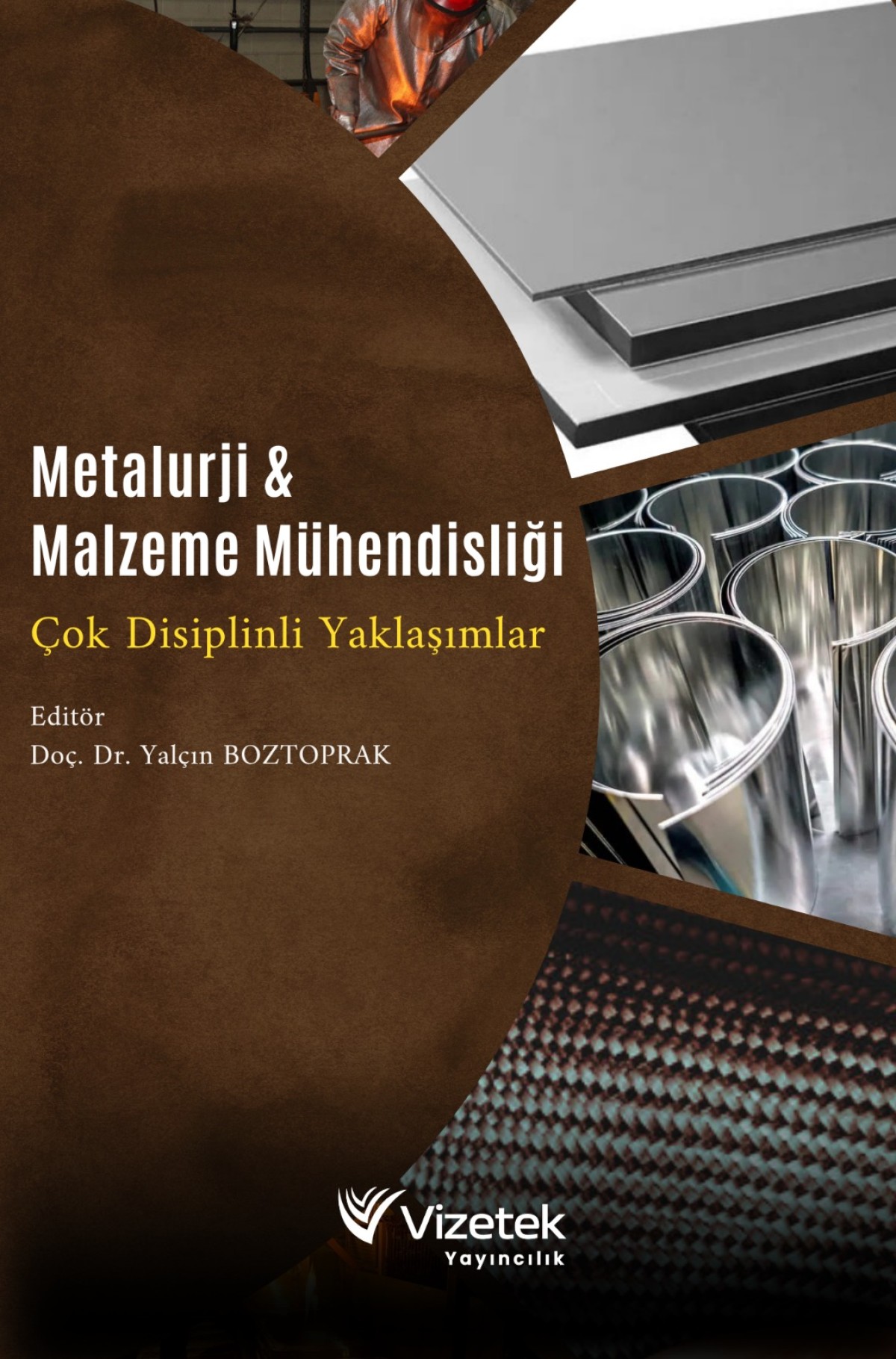 METALURJİ & MALZEME MÜHENDİSLİĞİ Çok Disiplinli Yaklaşımlar