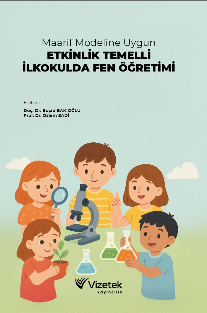 Maarif Modeline Uygun Etkinlik Temelli İlkokulda Fen Öğretimi Maarif Modeline Uygun Etkinlik Temelli İlkokulda Fen Öğretimi
