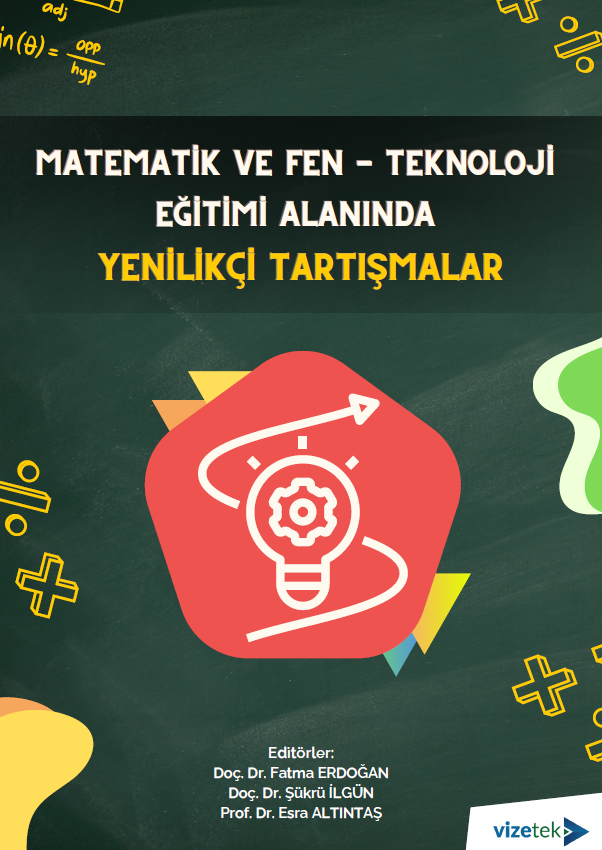 Matematik ve Fen- Teknoloji Eğitimi Alanında  Yenilikçi Tartışmalar (E-KİTAP) Matematik ve Fen- Teknoloji Eğitimi Alanında  Yenilikçi Tartışmalar (E-KİTAP)