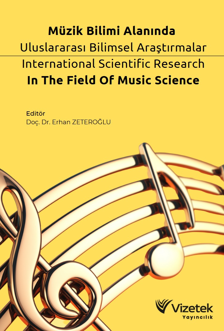 Müzik Bilimi Alanında Uluslararası Bilimsel Araştırmalar (International Scientific Research In The Field Of Music Science) (E-KİTAP) Müzik Bilimi Alanında Uluslararası Bilimsel Araştırmalar (International Scientific Research In The Field Of Music Science) (E-KİTAP)