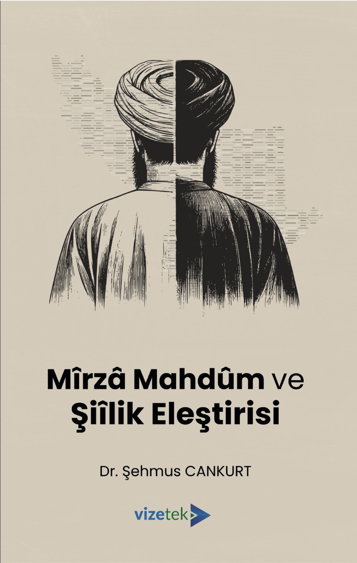 Mîrzâ Mahdûm ve Şiîlik Eleştirisi Mîrzâ Mahdûm ve Şiîlik Eleştirisi