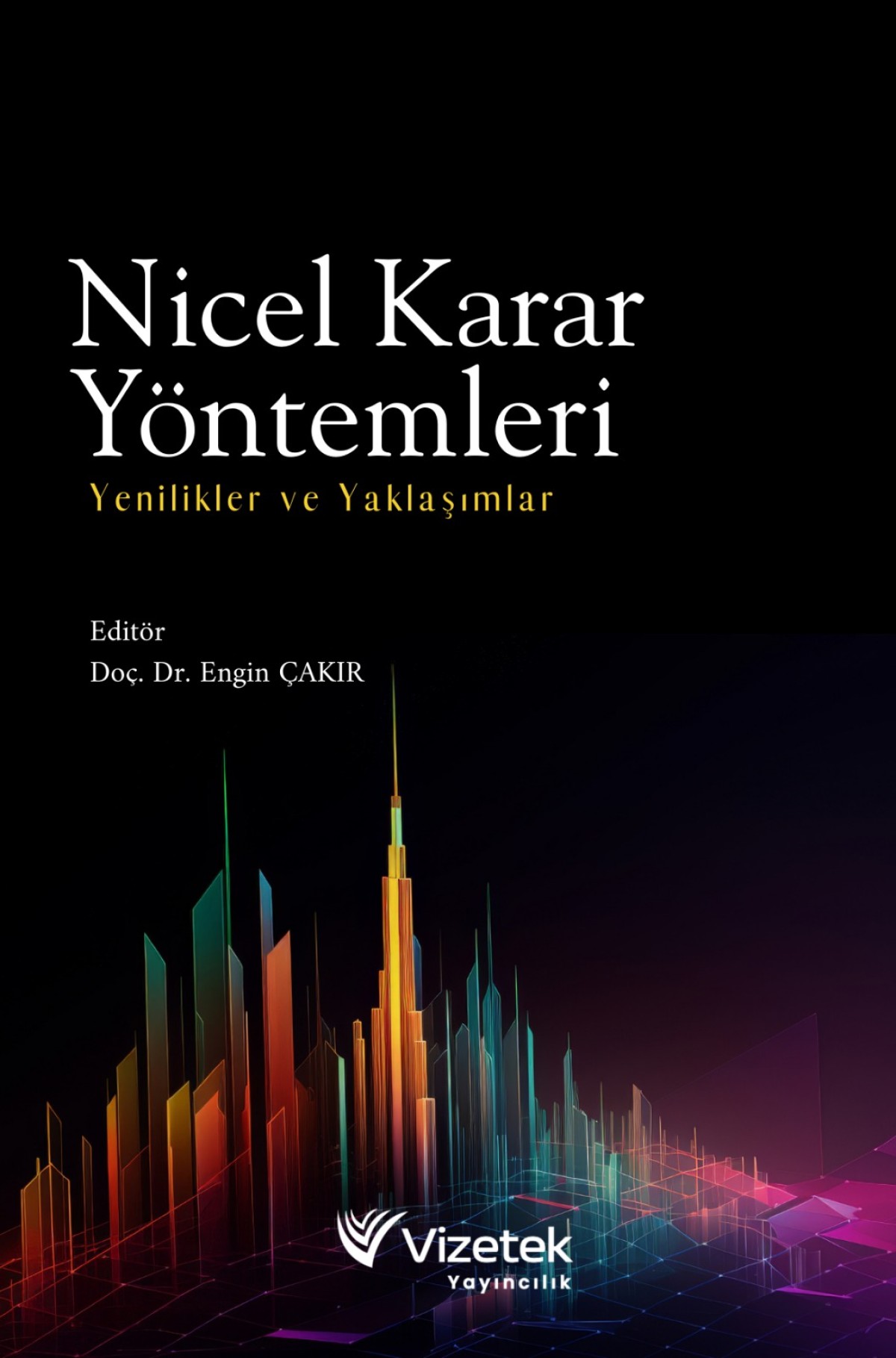 Nicel Karar Yöntemleri Yenilikler Ve Yaklaşımlar