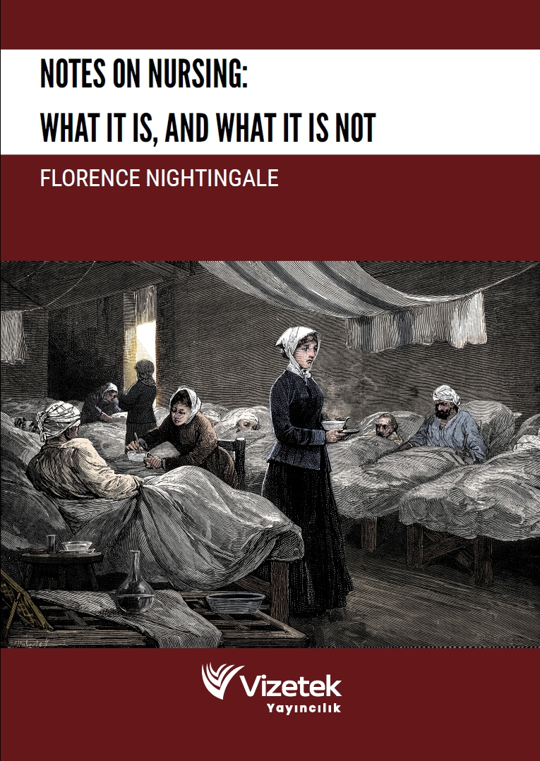 Notes on Nursing: What It Is, and What It Is Not