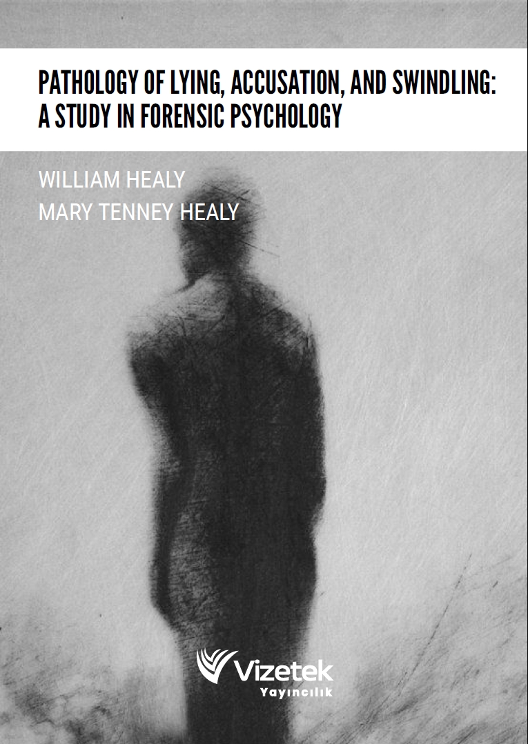 Pathology of Lying, Accusation, and Swindling: A Study in Forensic Psychology Pathology of Lying, Accusation, and Swindling: A Study in Forensic Psychology