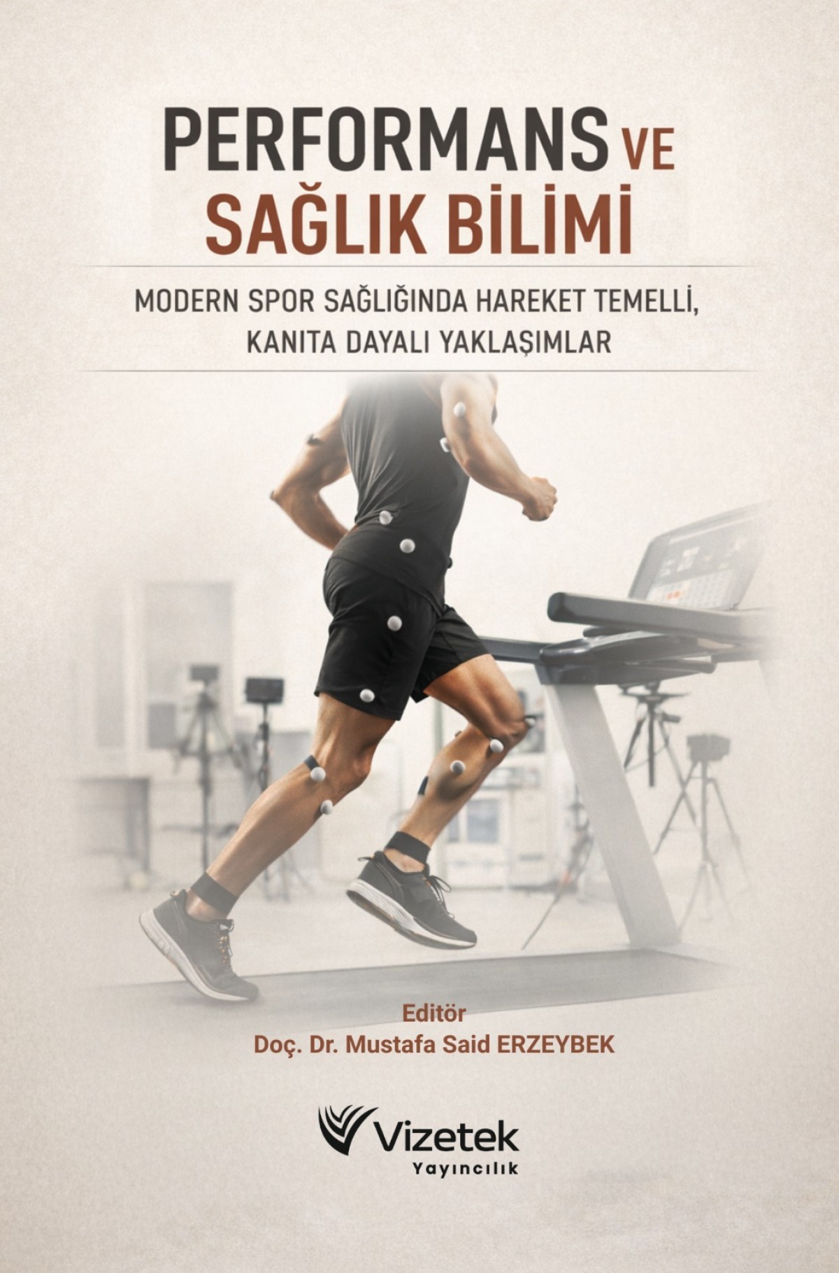 Performans ve Sağlık BilimiModern Spor Sağlığında Hareket Temelli, Kanıta Dayalı Yaklaşımlar