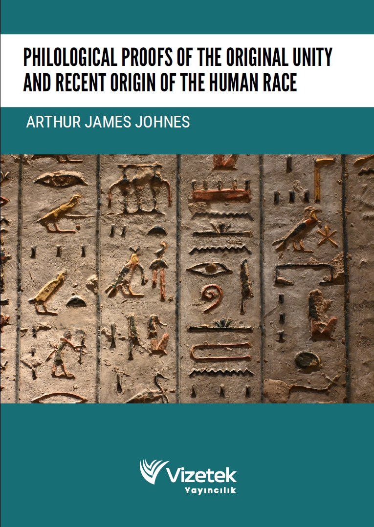 Philological Proofs of the Original Unity and Recent Origin of the Human Race