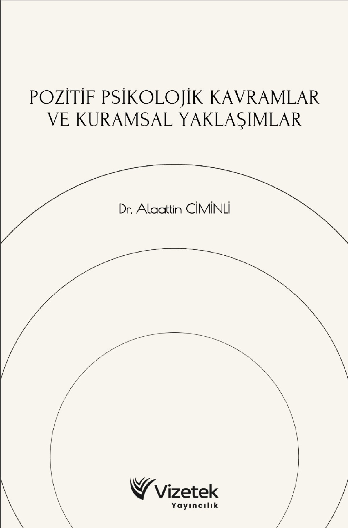 Pozitif Psikolojik Kavramlar ve Kuramsal Yaklaşımlar