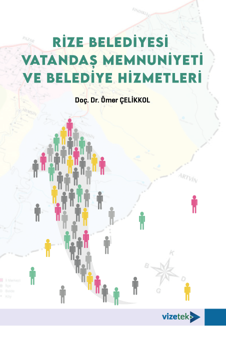 Rize Belediyesi Vatandaş Memnuniyeti ve Belediye Hizmetleri Rize Belediyesi Vatandaş Memnuniyeti ve Belediye Hizmetleri