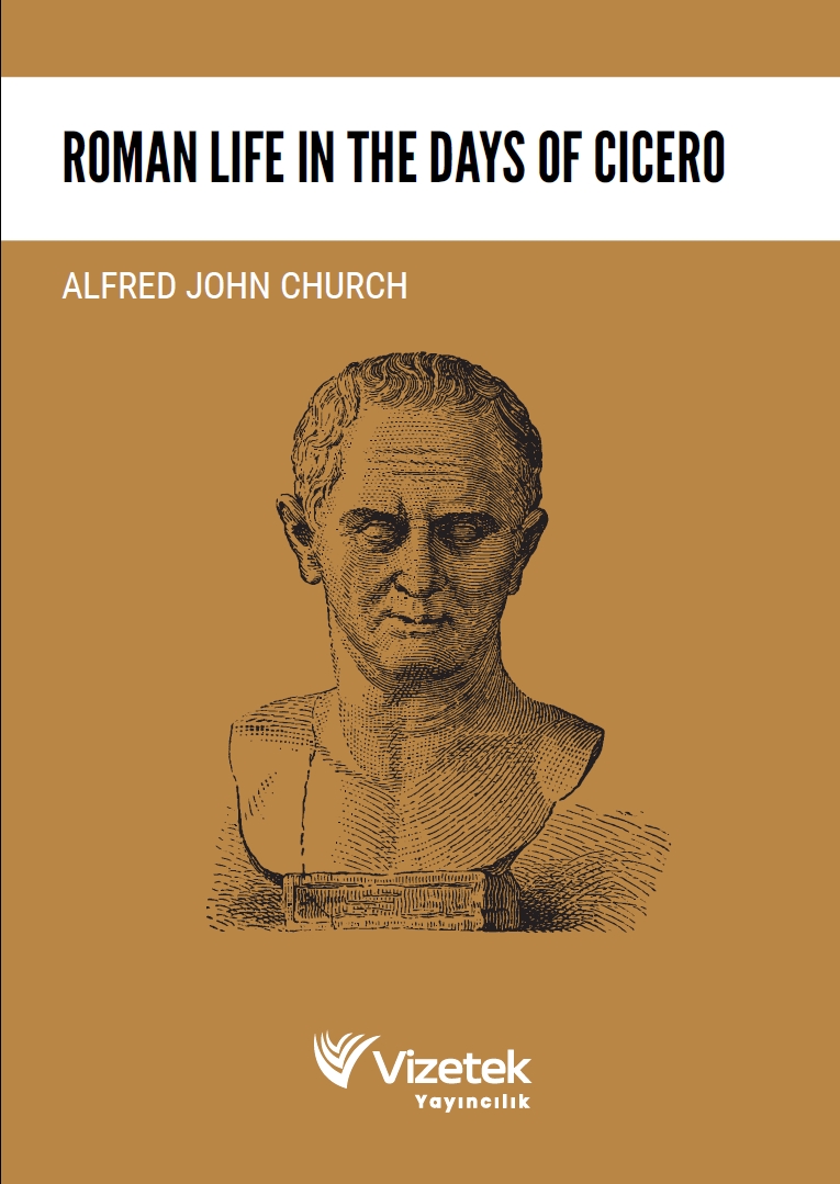 Roman Life in the Days of Cicero