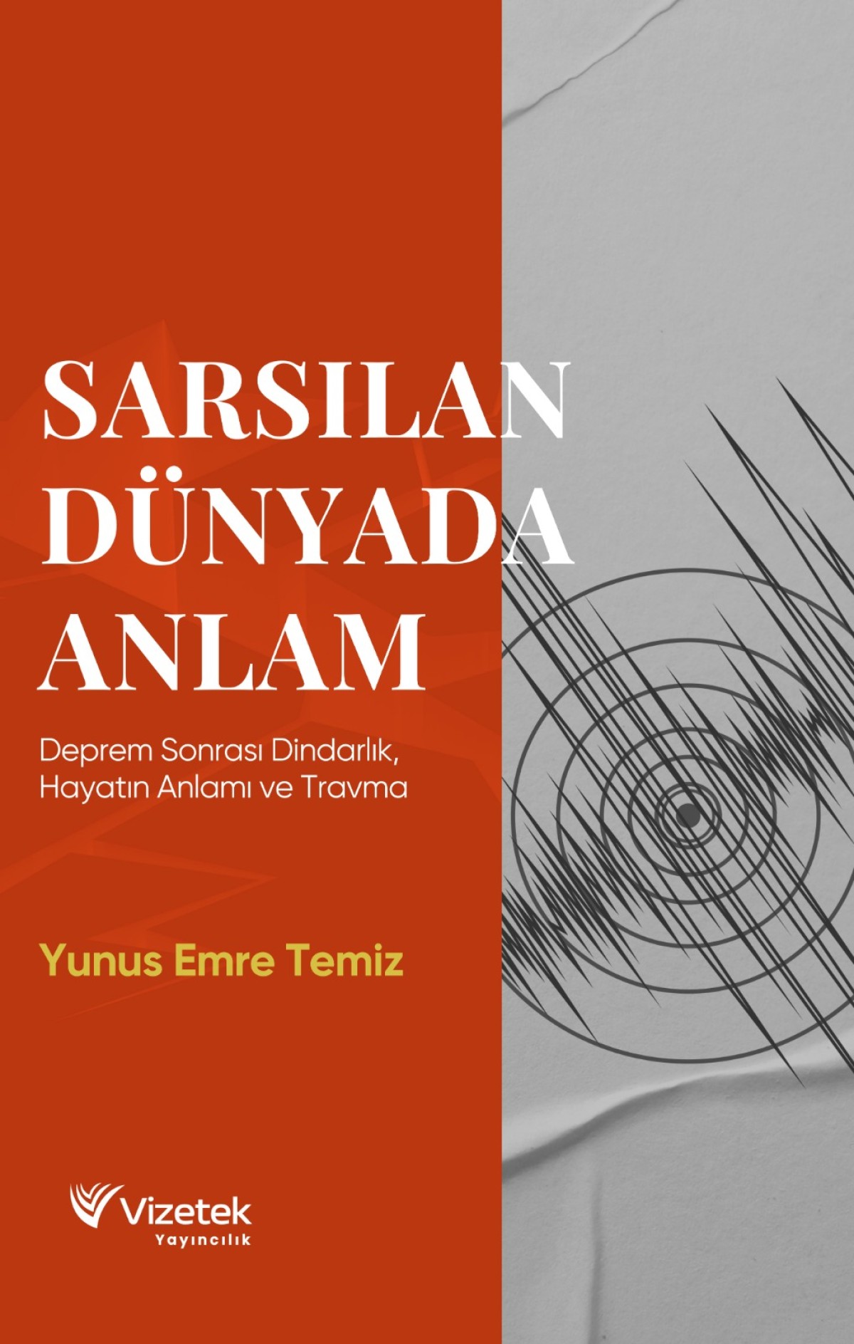 Sarsılan Dünyada Anlam Deprem Sonrası Dindarlık, Hayatın Anlamı ve Travma