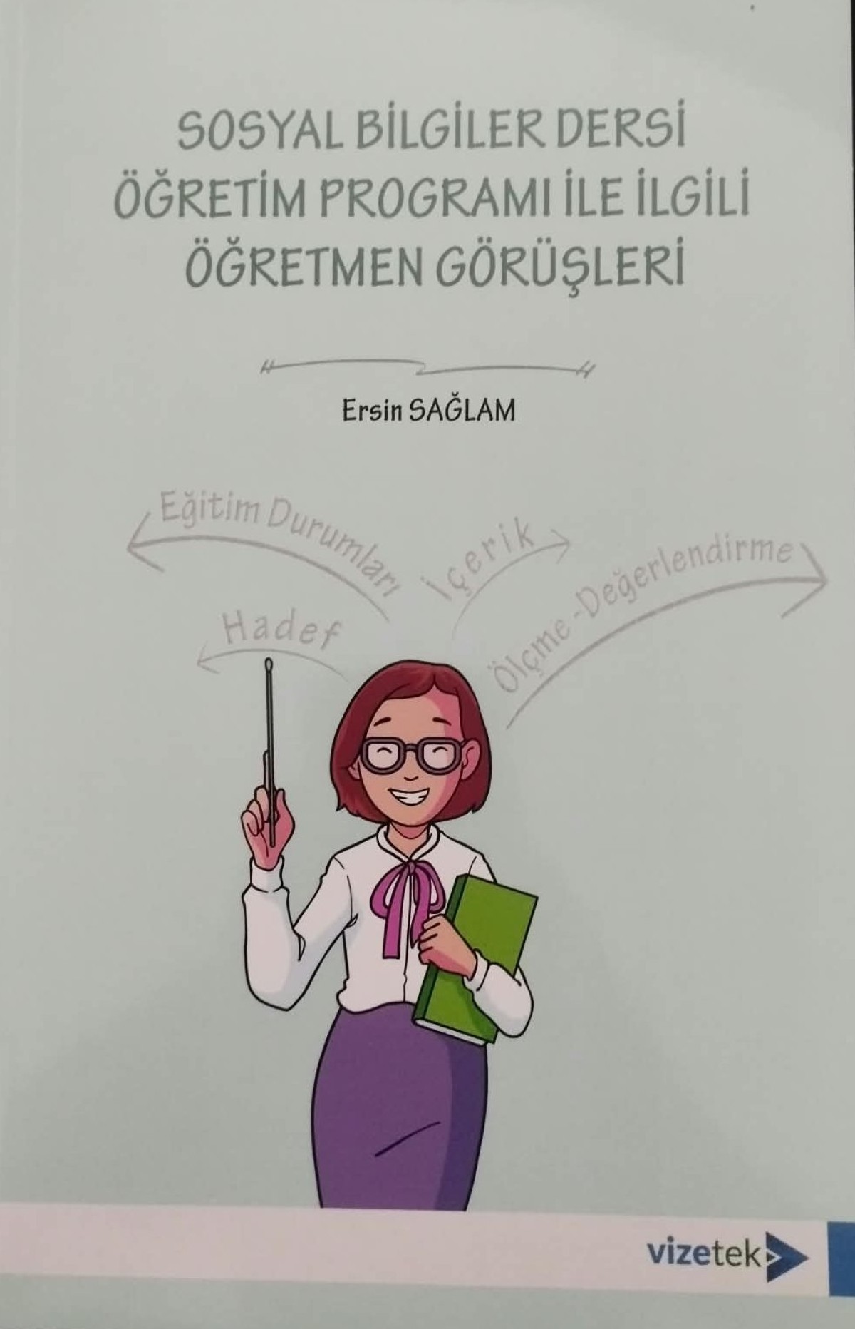 Sosyal Bilgiler Dersi Öğretim Programı ile İlgili Öğretmen Görüşleri Sosyal Bilgiler Dersi Öğretim Programı ile İlgili Öğretmen Görüşleri