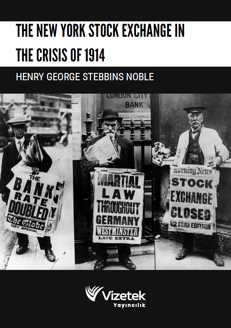 THE NEW YORK STOCK EXCHANGE IN THE CRISIS OF 1914 THE NEW YORK STOCK EXCHANGE IN THE CRISIS OF 1914