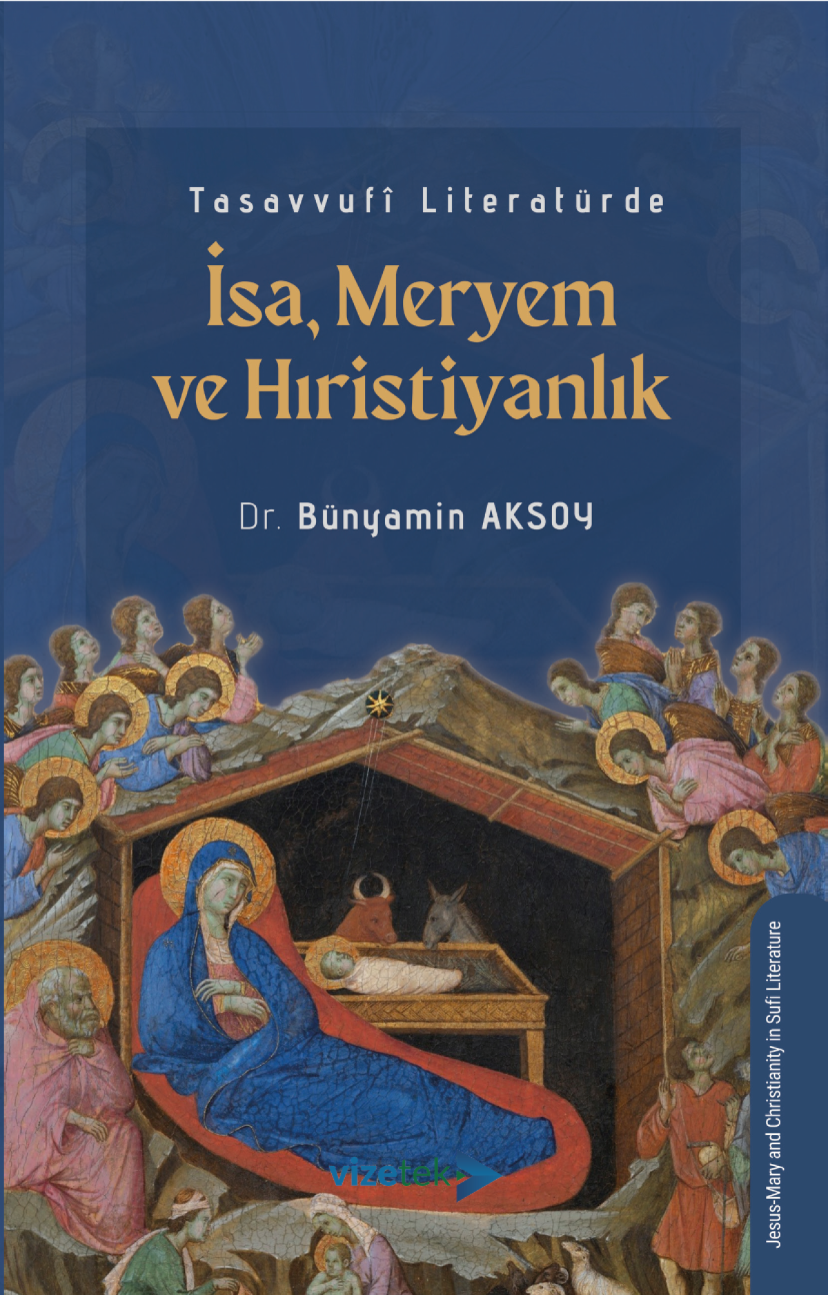 Tasavvufî Literatürde İsa-Meryem ve Hıristiyanlık Tasavvufî Literatürde İsa-Meryem ve Hıristiyanlık