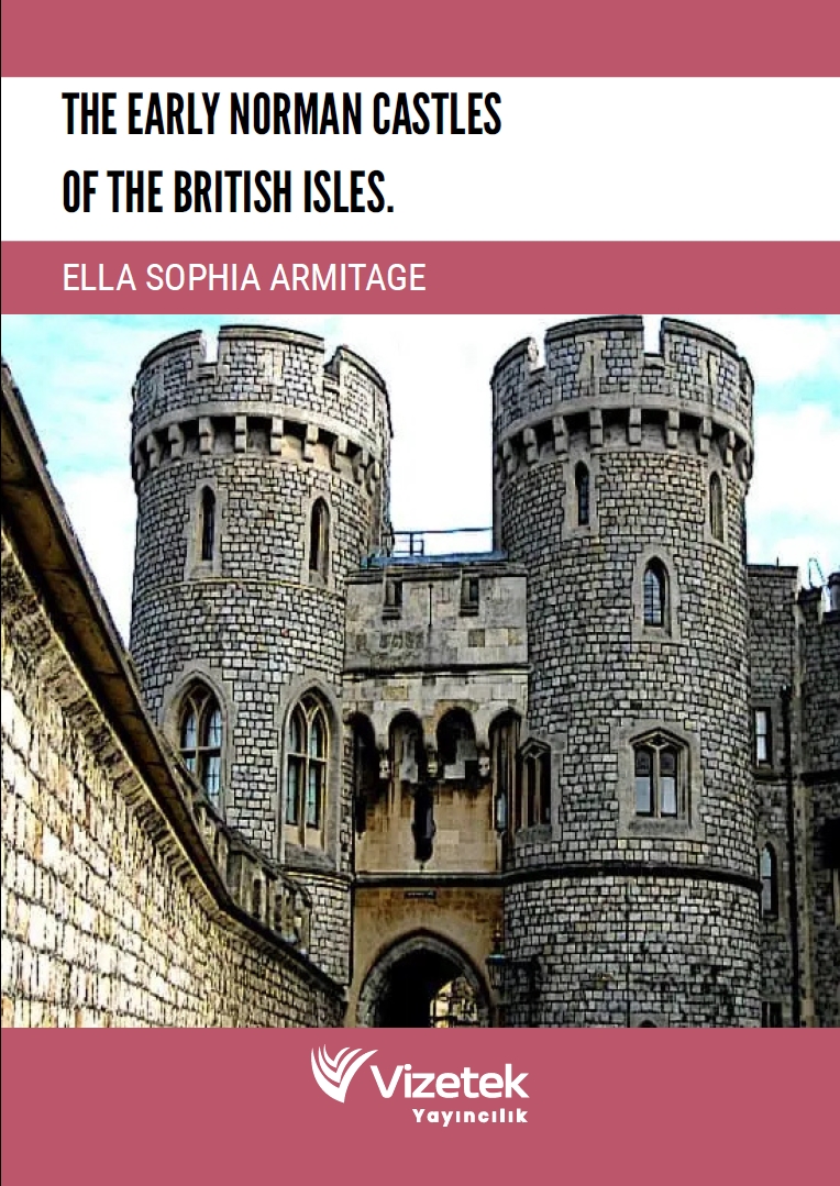 The Early Norman Castles of the British Isles