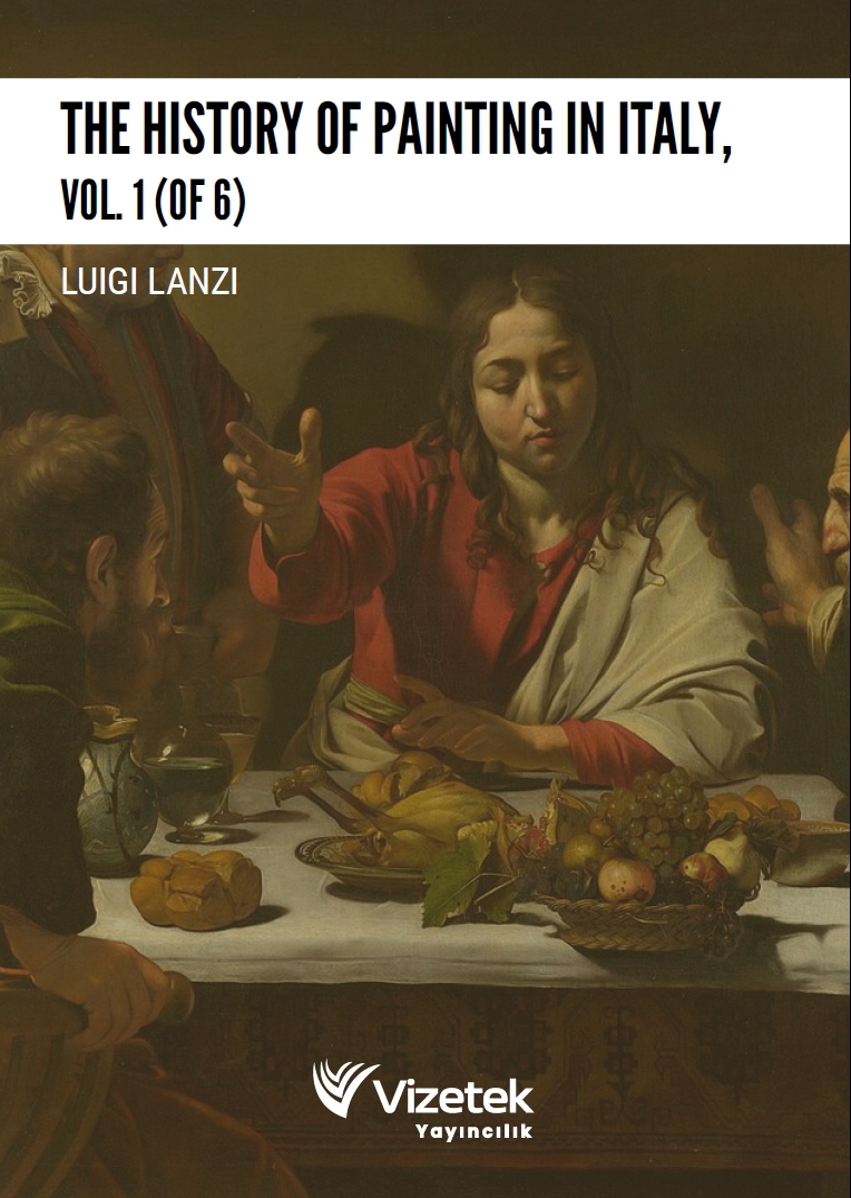 The History of Painting in Italy, Vol. 1 (of 6) The History of Painting in Italy, Vol. 1 (of 6)