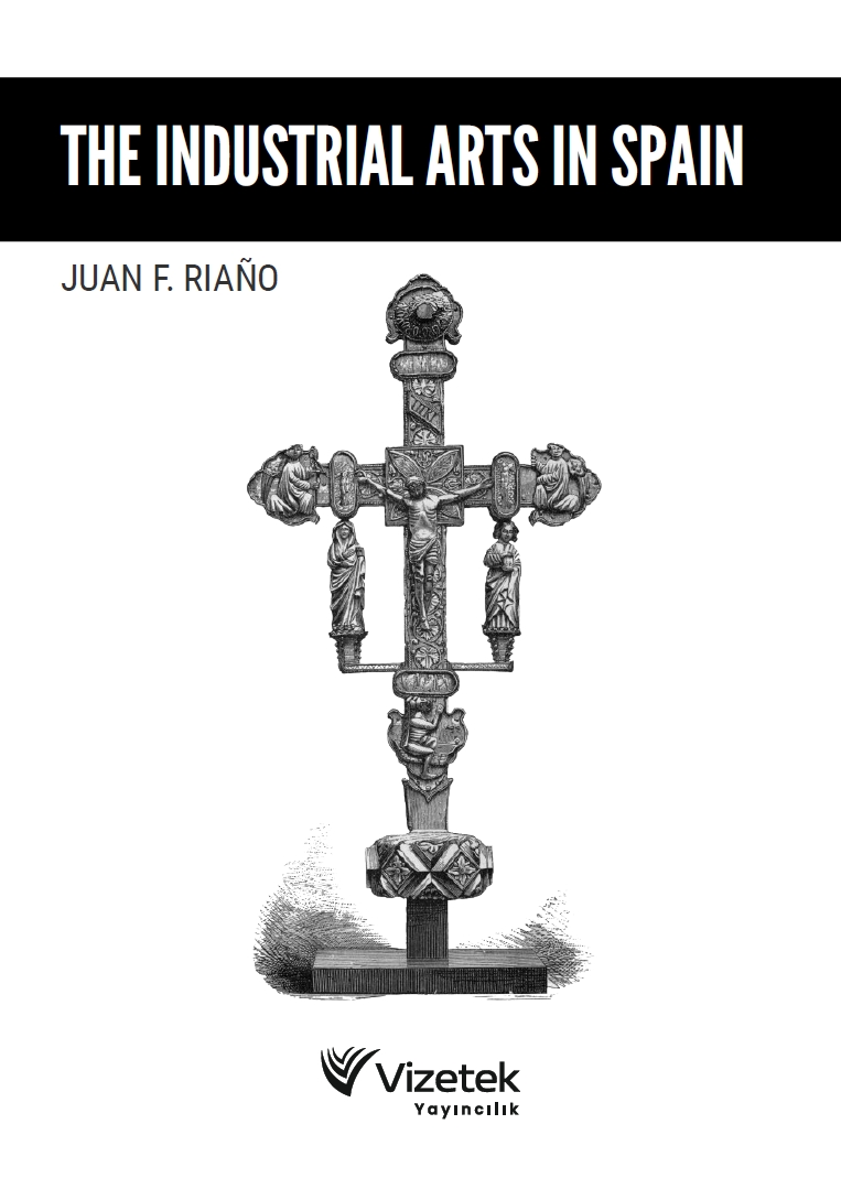 The Industrial Arts in Spain The Industrial Arts in Spain