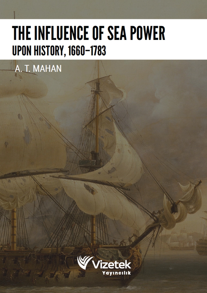The Influence Of Sea Power Upon History,1660-1783