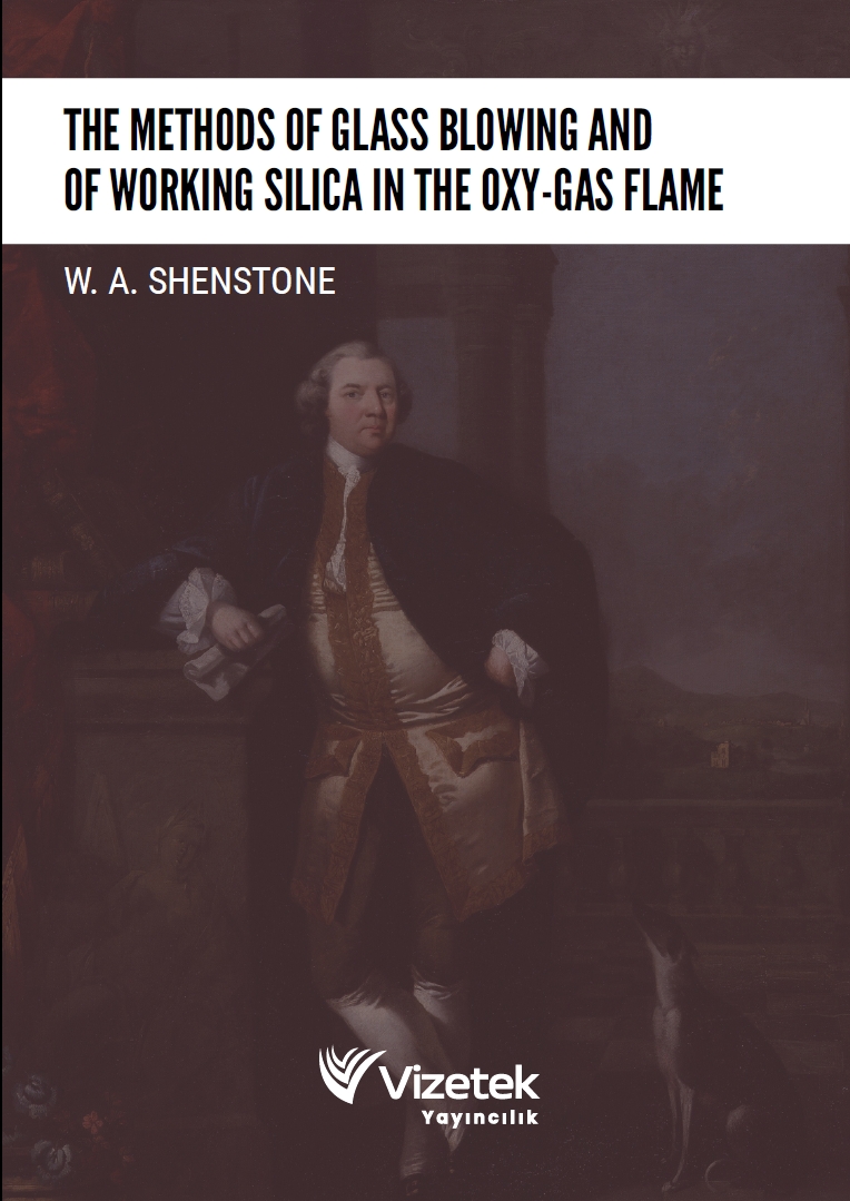 The Methods of Glass Blowing and of Working Silica in the Oxy-Gas Flame