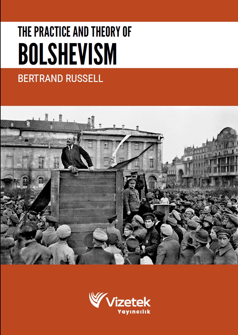 The Practice and Theory of Bolshevism The Practice and Theory of Bolshevism