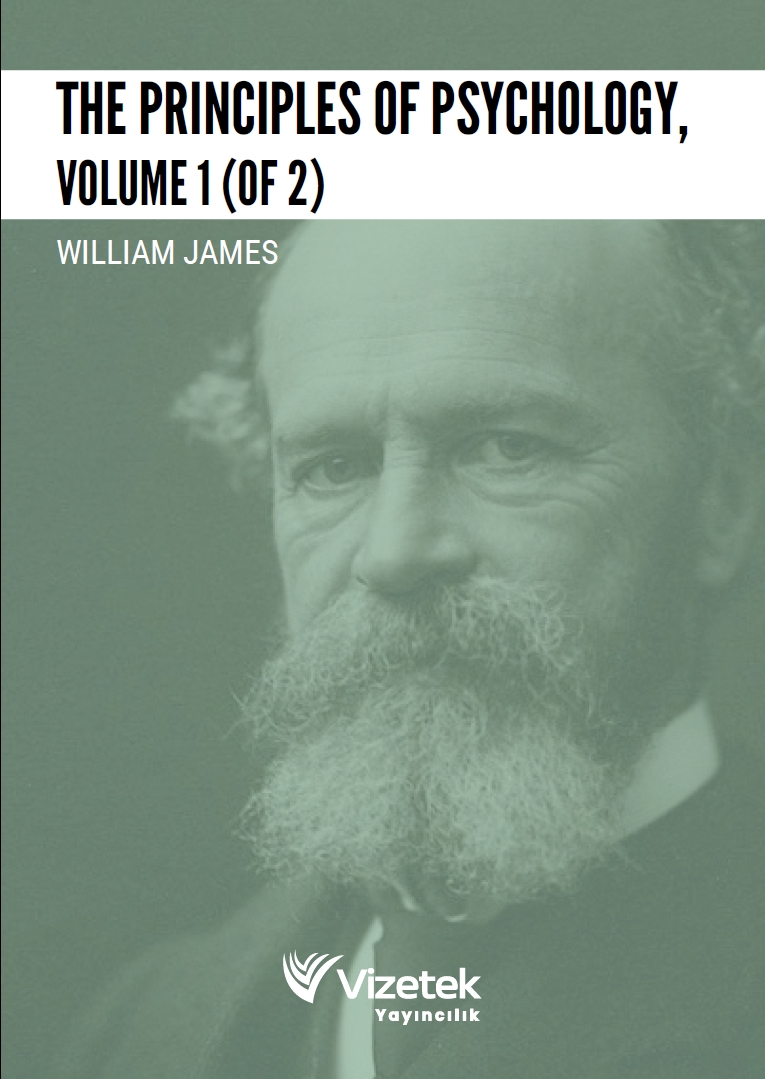 The Principles of Psychology, Volume 1 (Of2 )