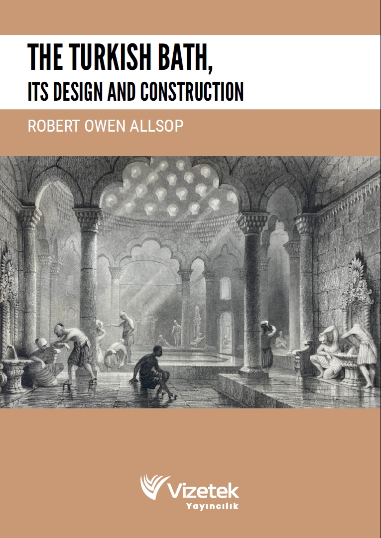 The Turkish Bath: Its Design and Construction