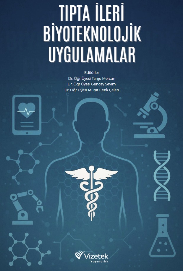 Tıpta İleri Biyoteknolojik Uygulamalar Tıpta İleri Biyoteknolojik Uygulamalar